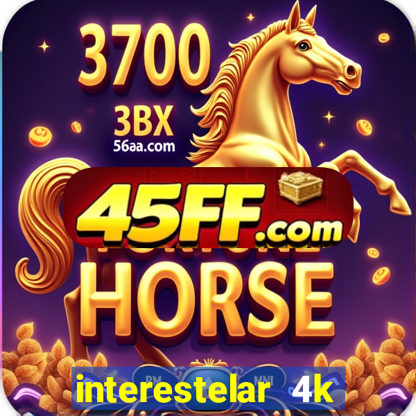 interestelar 4k dublado torrent